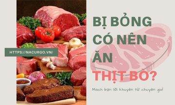 Bị bỏng có nên ăn thịt bò hay không?