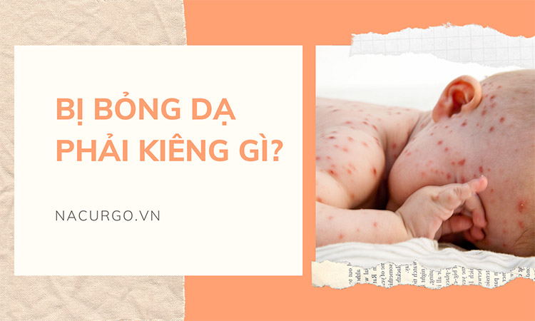 Bị bỏng dạ kiêng gì cho nhanh khỏi