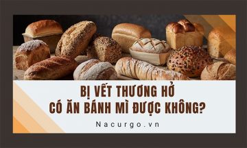 Bị vết thương hở có ăn được bánh mì không?