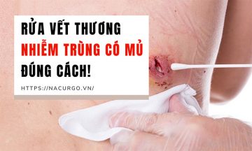 rửa vết thương nhiễm trùng có mủ đúng cách