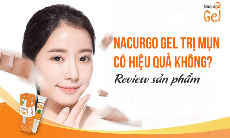 Nacurgo gel trị mụn có tốt không?