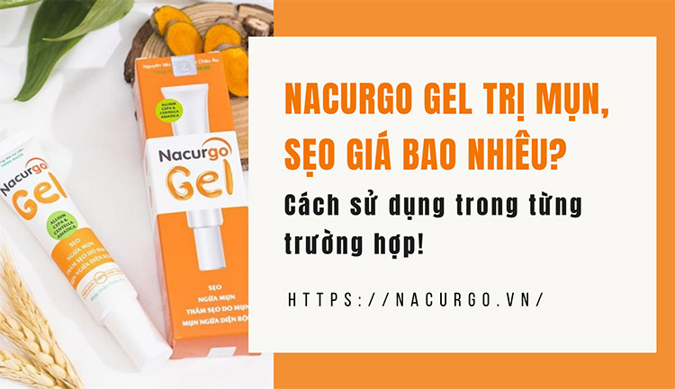 Nacurgo Gel trị mụn, trị thâm giá bao nhiêu