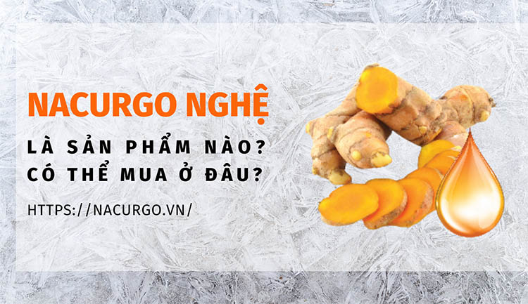 Nacurgo nghệ là sản phẩm nào