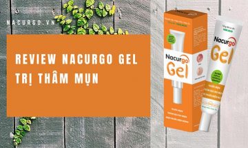 review Nacurgo gel trị thâm mụn